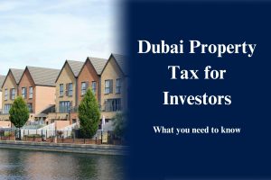 Dubai Property Tax for Investors