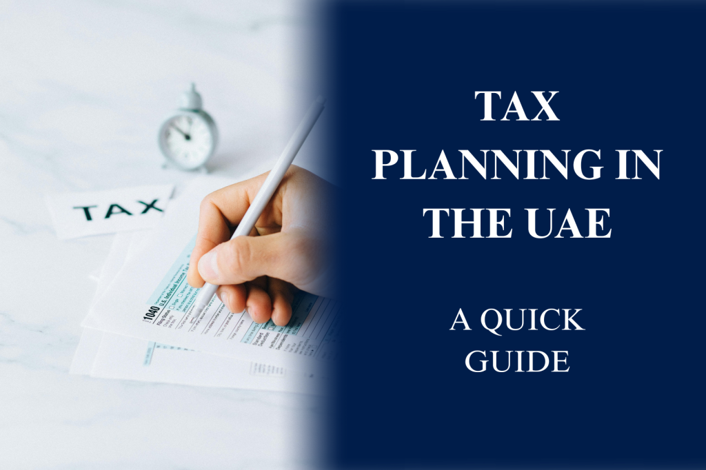 Tax Planning in the UAE: A Quick Guide