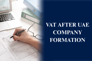 VAT After UAE Company Formation