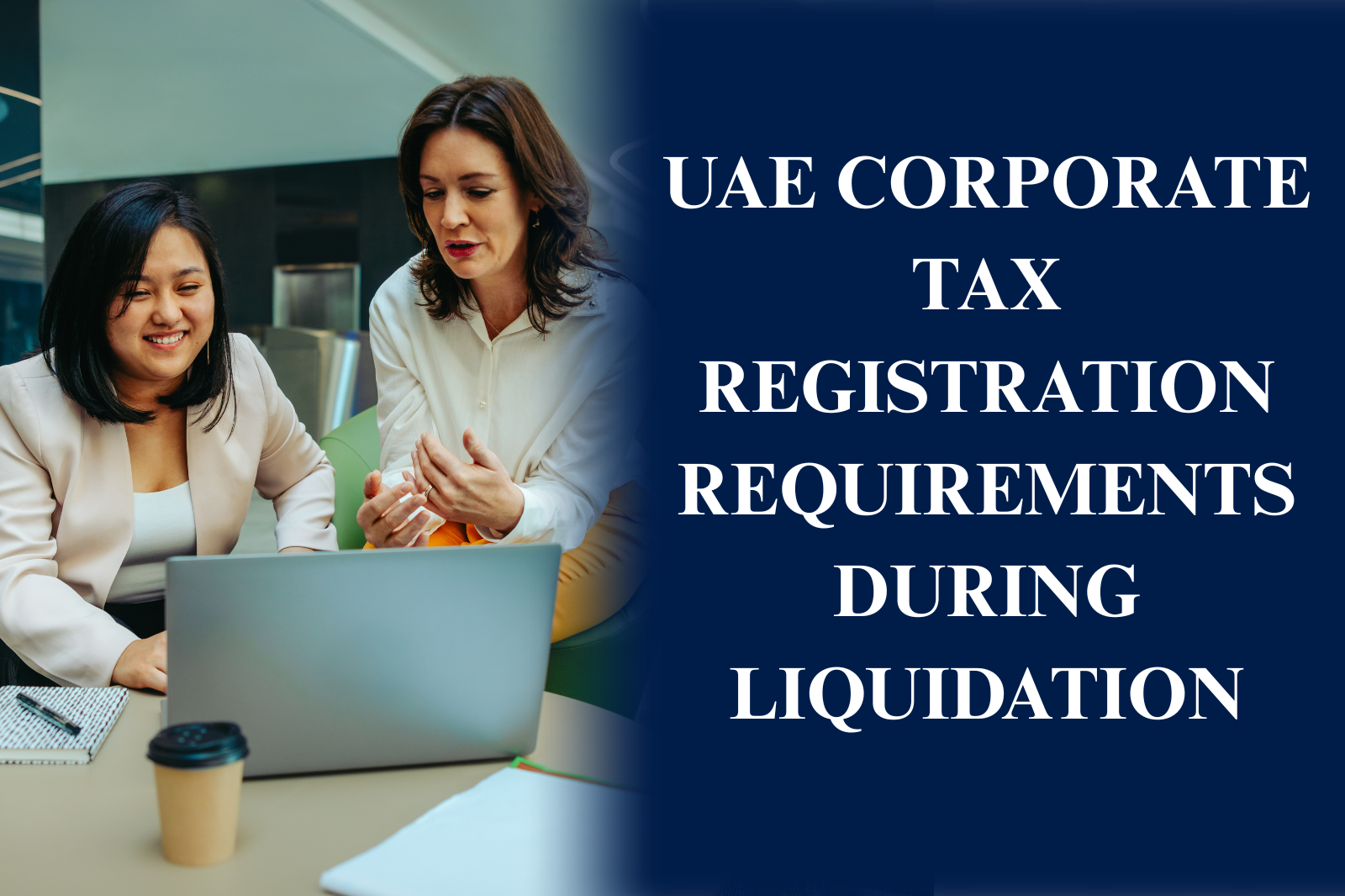 Corporate tax registration for UAE companies during liquidation process