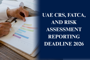 UAE CRS FATCA Reporting Deadline 2026