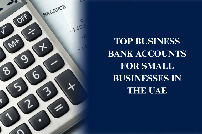 Business bank accounts for small businesses in UAE